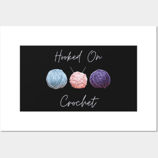 Hooked on Crochet (for dark backgrounds) Posters and Art